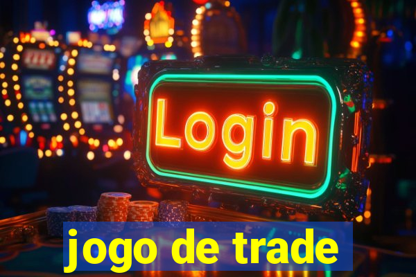 jogo de trade